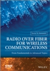 Radio over Fiber for Wireless Communications : From Fundamentals to Advanced Topics - eBook