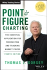 Point and Figure Charting : The Essential Application for Forecasting and Tracking Market Prices - eBook