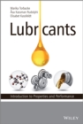 Lubricants : Introduction to Properties and Performance - Book