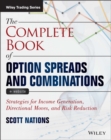 The Complete Book of Option Spreads and Combinations, + Website : Strategies for Income Generation, Directional Moves, and Risk Reduction - Book