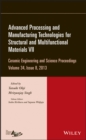 Advanced Processing and Manufacturing Technologies for Structural and Multifunctional Materials VII, Volume 34, Issue 8 - Book