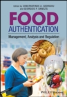 Food Authentication : Management, Analysis and Regulation - Book