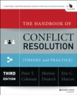 The Handbook of Conflict Resolution : Theory and Practice - eBook