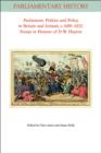 Parliament, Politics and Policy in Britain and Ireland, c.1680 - 1832 : Essays in Honour of D.W. Hayton - Book