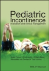 Pediatric Incontinence : Evaluation and Clinical Management - Book