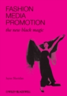 Fashion, Media, Promotion : The New Black Magic - eBook