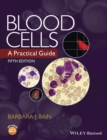 Blood Cells : A Practical Guide - Book