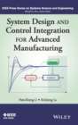 System Design and Control Integration for Advanced Manufacturing - Book