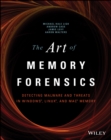 The Art of Memory Forensics : Detecting Malware and Threats in Windows, Linux, and Mac Memory - eBook