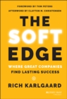 The Soft Edge : Where Great Companies Find Lasting Success - Book