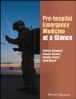 Pre-hospital Emergency Medicine at a Glance - Book
