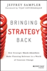 Bringing Strategy Back : How Strategic Shock Absorbers Make Planning Relevant in a World of Constant Change - eBook