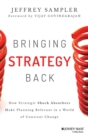 Bringing Strategy Back : How Strategic Shock Absorbers Make Planning Relevant in a World of Constant Change - Book