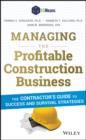 Managing the Profitable Construction Business : The Contractor's Guide to Success and Survival Strategies - eBook