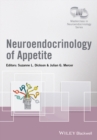 Neuroendocrinology of Appetite - Book