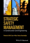 Strategic Safety Management in Construction and Engineering - Book