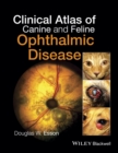 Clinical Atlas of Canine and Feline Ophthalmic Disease - eBook