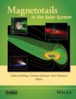 Magnetotails in the Solar System - eBook