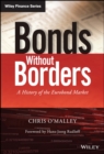 Bonds without Borders : A History of the Eurobond Market - eBook