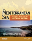 The Mediterranean Sea : Temporal Variability and Spatial Patterns - eBook