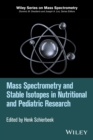 Mass Spectrometry and Stable Isotopes in Nutritional and Pediatric Research - Book