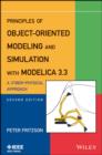 Principles of Object-Oriented Modeling and Simulation with Modelica 3.3 : A Cyber-Physical Approach - eBook