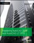 Mastering AutoCAD 2015 and AutoCAD LT 2015 : Autodesk Official Press - Book