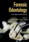 Forensic Odontology : Principles and Practice - Book