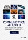 Communication Acoustics : An Introduction to Speech, Audio and Psychoacoustics - eBook