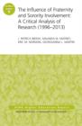 The Influence of Fraternity and Sorority Involvement: A Critical Analysis of Research (1996 - 2013) : AEHE Volume 39, Number 6 - Book