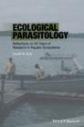 Ecological Parasitology : Reflections on 50 Years of Research in Aquatic Ecosystems - Book