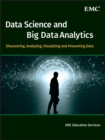 Data Science and Big Data Analytics : Discovering, Analyzing, Visualizing and Presenting Data - Book