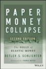 Paper Money Collapse : The Folly of Elastic Money - Book