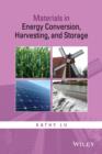 Materials in Energy Conversion, Harvesting, and Storage - Book