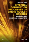 Internal Combustion Processes of Liquid Rocket Engines : Modeling and Numerical Simulations - eBook