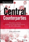 Central Counterparties : Mandatory Central Clearing and Initial Margin Requirements for OTC Derivatives - Book