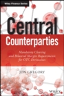 Central Counterparties : Mandatory Central Clearing and Initial Margin Requirements for OTC Derivatives - eBook
