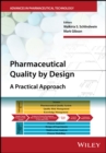 Pharmaceutical Quality by Design : A Practical Approach - eBook