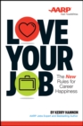 Love Your Job : The New Rules for Career Happiness - eBook