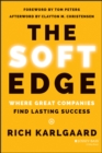 The Soft Edge : Where Great Companies Find Lasting Success - eBook