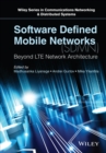 Software Defined Mobile Networks (SDMN) : Beyond LTE Network Architecture - eBook