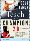 Teach Like a Champion 2.0 : 62 Techniques that Put Students on the Path to College - Book