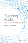 Teaching Adults : A Practical Guide for New Teachers - Book