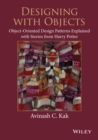 Designing with Objects : Object-Oriented Design Patterns Explained with Stories from Harry Potter - eBook