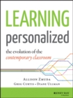 Learning Personalized : The Evolution of the Contemporary Classroom - Book