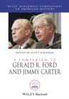A Companion to Gerald R. Ford and Jimmy Carter - eBook