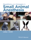 Questions and Answers in Small Animal Anesthesia - Book