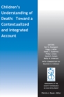 Children's Understanding of Death : Toward a Contextualized and Integrated Account - Book