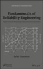 Fundamentals of Reliability Engineering : Applications in Multistage Interconnection Networks - eBook