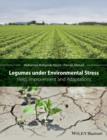 Legumes under Environmental Stress : Yield, Improvement and Adaptations - Book